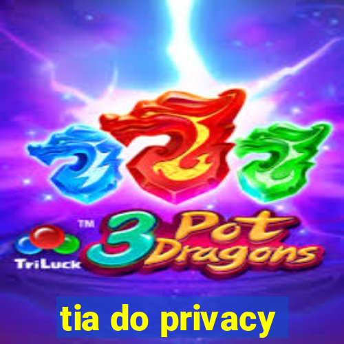 tia do privacy